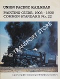 Painting Guide, 1903 - 1930: Common Standard No. 22 by Union Pacific Railroad